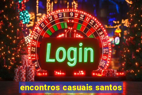 encontros casuais santos